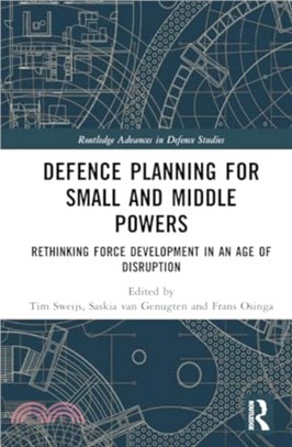 Defence Planning for Small and Middle Powers：Rethinking Force Development in an Age of Disruption