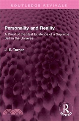 Personality and Reality: A Proof of the Real Existence of a Supreme Self in the Universe