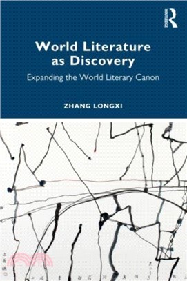 World Literature as Discovery: Expanding the World Literary Canon