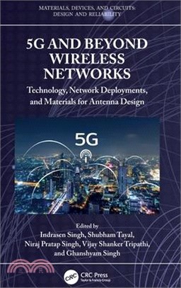 5g and Beyond Wireless Networks: Technology, Network Deployments, and Materials for Antenna Design