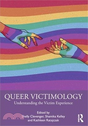 Queer Victimology: Understanding the Victim Experience