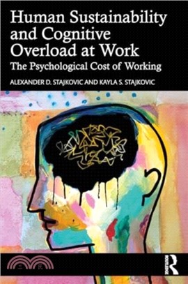 Human Sustainability and Cognitive Overload at Work：The Psychological Cost of Working