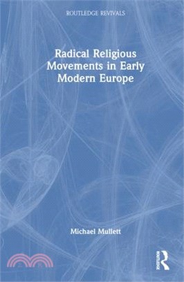Radical Religious Movements in Early Modern Europe