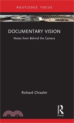 Documentary Vision: Notes from Behind the Camera