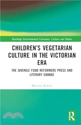 Children? Vegetarian Culture in the Victorian Era：The Juvenile Food Reformers Press and Literary Change