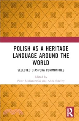 Polish as a Heritage Language Around the World：Selected Diaspora Communities