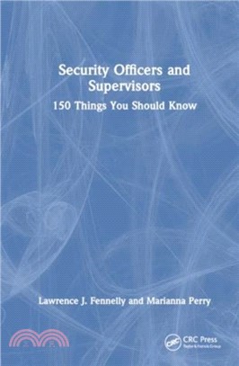 Security Officers and Supervisors：150 Things You Should Know