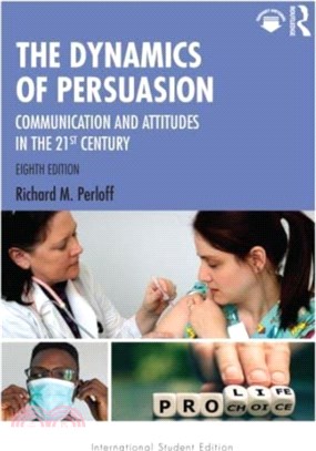 The Dynamics of Persuasion：Communication and Attitudes in the 21st Century