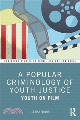 A Popular Criminology of Youth Justice：Youth on Film