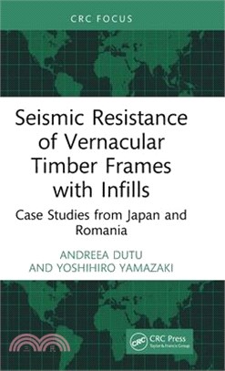 Seismic Resistance of Vernacular Timber Frames with Infills: Case Studies from Japan and Romania