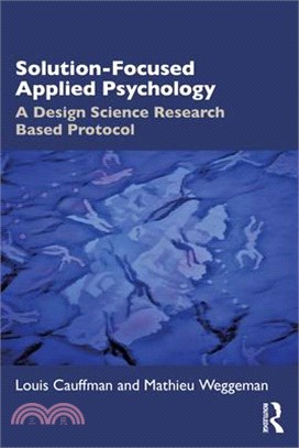 Solution-Focused Applied Psychology: A Design Science Research Based Protocol