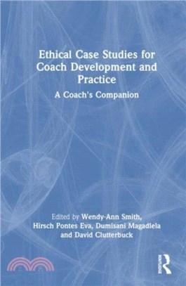 Ethical Case Studies for Coach Development and Practice：A Coach's Companion