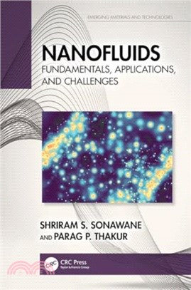 Nanofluids：Fundamentals, Applications, and Challenges