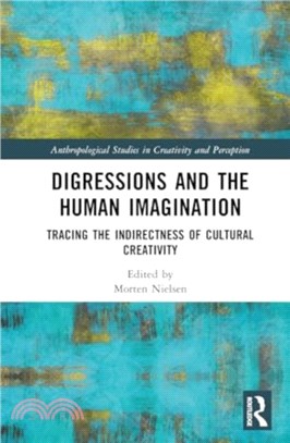 Digressions and the Human Imagination：Tracing the Indirectness of Cultural Creativity