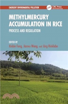 Methylmercury Accumulation in Rice：Process and Regulation