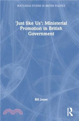 ?ust Like Us?? The Politics of Ministerial Promotion in UK Government
