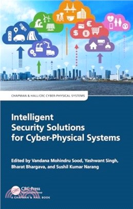 Intelligent Security Solutions for Cyber-Physical Systems