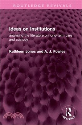 Ideas on Institutions: Analysing the Literature on Long-Term Care and Custody