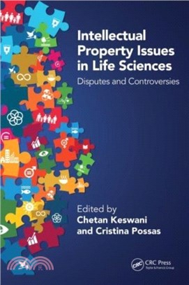 Intellectual Property Issues in Life Sciences：Disputes and Controversies