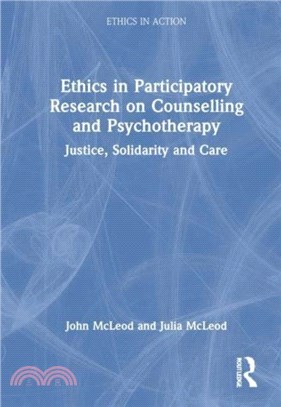 Ethics in Participatory Research on Counselling and Psychotherapy：Justice, Solidarity and Care