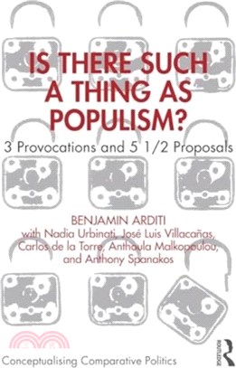 Is There Such a Thing as Populism?：3 Provocations and 5 1/2 Proposals