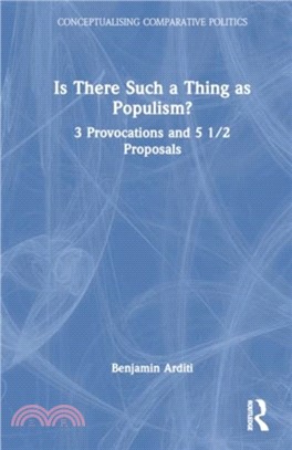 Is There Such a Thing as Populism?：3 Provocations and 5 1/2 Proposals