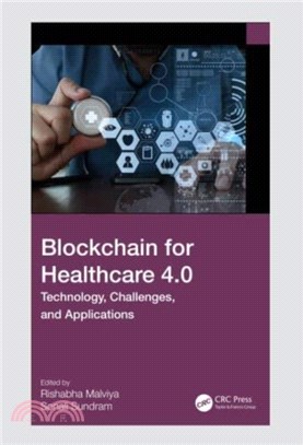Blockchain for Healthcare 4.0：Technology, Challenges, and Applications