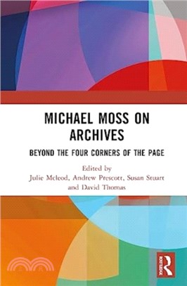 Michael Moss on Archives：Beyond the Four Corners of the Page