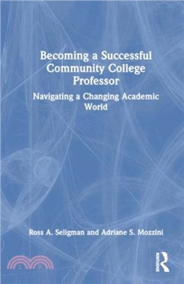 Becoming a Successful Community College Professor：Navigating a Changing Academic World