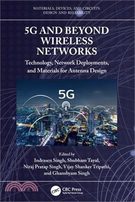 5G and Beyond Wireless Networks: Technology, Network Deployments, and Materials for Antenna Design