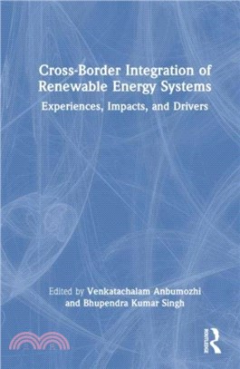 Cross-Border Integration of Renewable Energy Systems: Experiences, Impacts, and Drivers