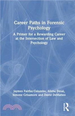 Career Paths in Forensic Psychology：A Primer for a Rewarding Career at the Intersection of Law and Psychology