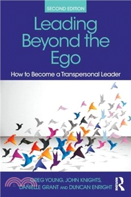 Leading Beyond the Ego：How to Become a Transpersonal Leader