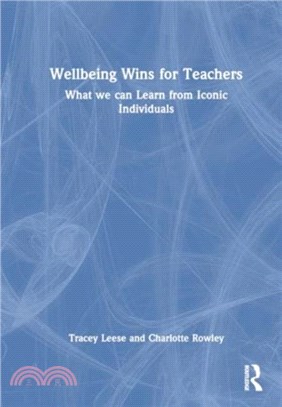 Well-being Wins for Teachers：What We Can Learn from Iconic Individuals