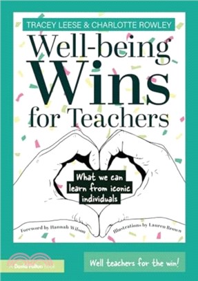 Well-being Wins for Teachers：What We Can Learn from Iconic Individuals