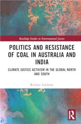 Politics and Resistance of Coal in Australia and India：Climate Justice Activism in the Global North and South