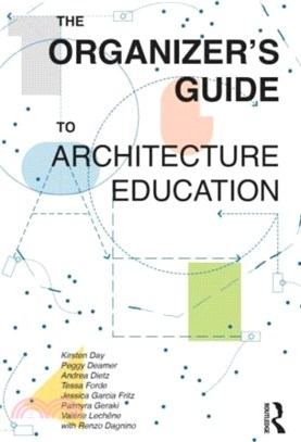 The Organizer? Guide to Architecture Education