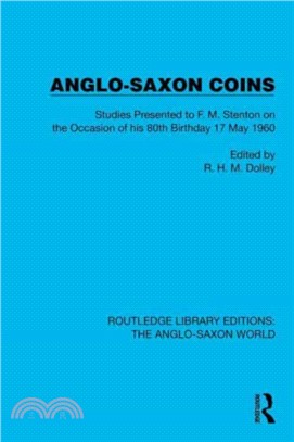 Anglo-Saxon Coins：Studies Presented to F.M. Stenton on the Occasion of his 80th Birthday, 17 May 1960