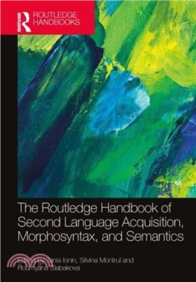 The Routledge Handbook of Second Language Acquisition, Morphosyntax, and Semantics