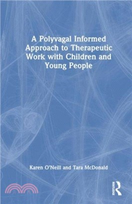 A Polyvagal Informed Approach to Therapeutic Work with Children and Young People