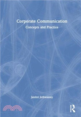 Corporate Communication：Concepts and Practice