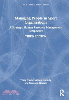 Managing People in Sport Organizations：A Strategic Human Resource Management Perspective