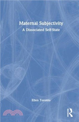 Maternal Subjectivity: A Dissociated Self-State