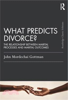 What Predicts Divorce?: The Relationship Between Marital Processes and Marital Outcomes