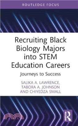 Recruiting Black Biology Majors into STEM Education Careers：Journeys to Success