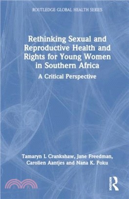 Rethinking Sexual and Reproductive Health and Rights for Young Women in Southern Africa：A Critical Perspective