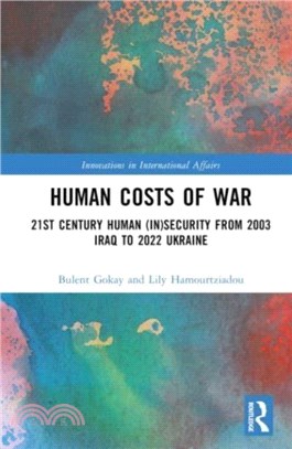 Human Costs of War：21st Century Human (In)Security from 2003 Iraq to 2022 Ukraine