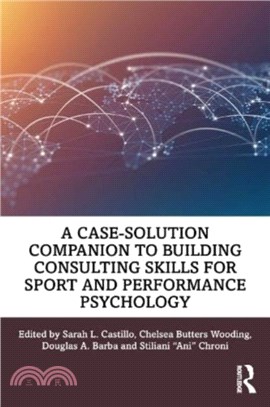 A Case-Solution Companion to Building Consulting Skills for Sport and Performance Psychology