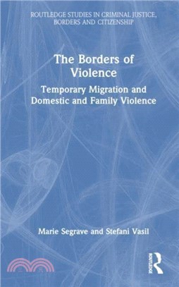 The Borders of Violence：Temporary Migration and Domestic and Family Violence