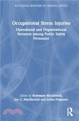 Occupational Stress Injuries：Operational and Organizational Stressors among Public Safety Personnel